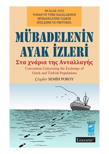 Mübadelenin Ayak Izleri - Στα Χνάρια Της Ανταλλαγής