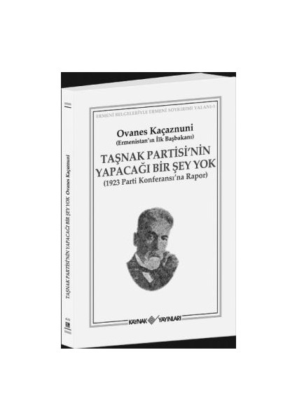 Taşnak Partisi’nin Yapacağı Bir Şey Yok