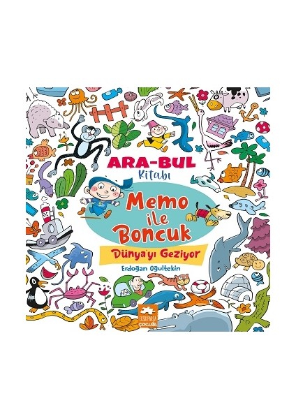Memo ile Boncuk Dünya’yı Geziyor - Ara Bul Kitabı