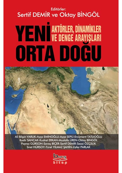 Yeni Orta Doğu - Aktörler Dinamikler ve Denge Arayışları