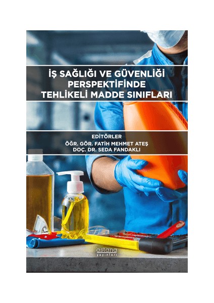 Iş Sağlığı ve Güvenliği Perspektifinde Tehlikeli Madde Sınıfları