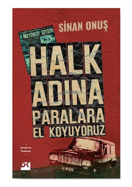 Halk Adına Paralara El Koyuyoruz