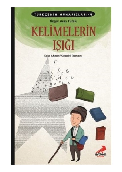 Türkçenin Muhafızları 4 - Kelimelerin Işığı