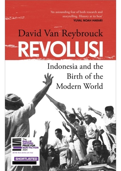 Revolusi : Indonesia And The Birth Of The Modern World