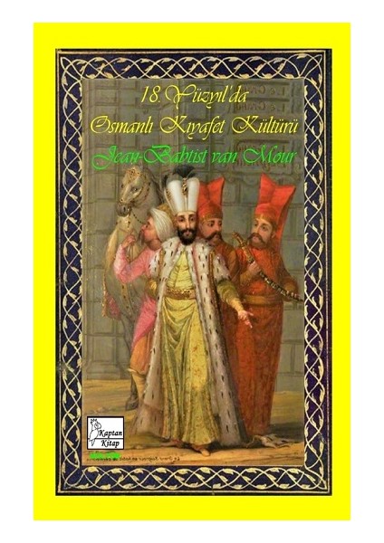 18. Yüzyıl’da Osmanlı Kıyafet Kültürü