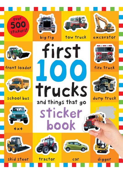 First 100 Stickers: Trucks And Things That Go sticker Book, With Over 500 Stickers - First 100