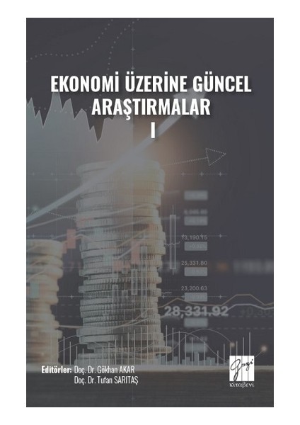 Ekonomi Üzerine Güncel Araştırmalar - I