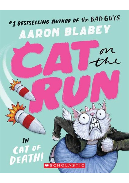 Cat On The Run In Cat Of Death! (Cat On The Run #1) - From The Creator Of The Bad Guys