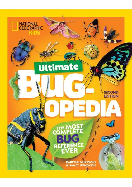 Ultimate Bugopedia the Most Complete Bug Reference Ever - National Geographic Kids