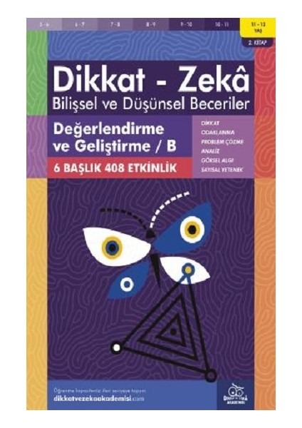 11-12 Yaş Dikkat - Zeka Bilişsel ve Düşünsel Beceriler 2. Kitap - Değerlendirme ve Geliştirme B