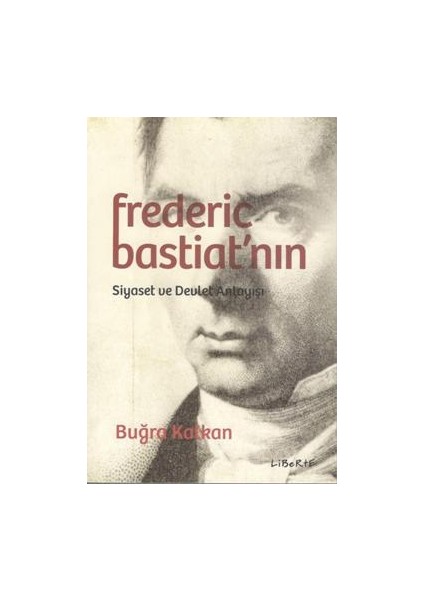 Frederic Bastiat'nın Siyaset ve Devlet Anlayışı