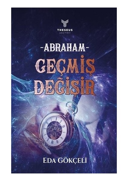 Abraham - Geçmiş Değişir