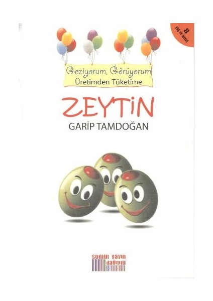 Geziyorum, Görüyorum Üretimden Tüketime - Zeytin