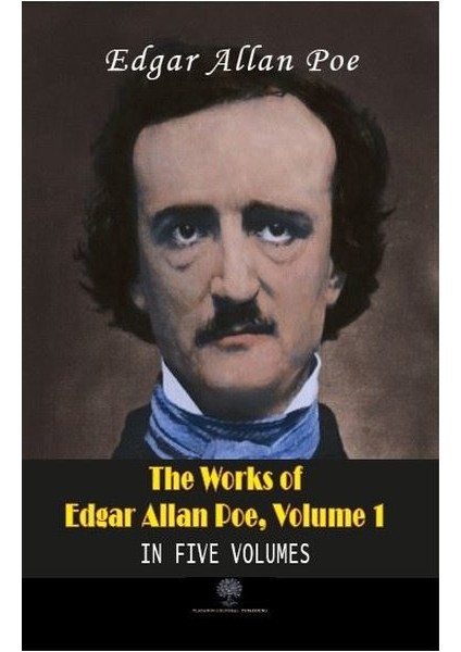 The Works Of Edgar Allan Poe - Volume 1 - In Five Volumes