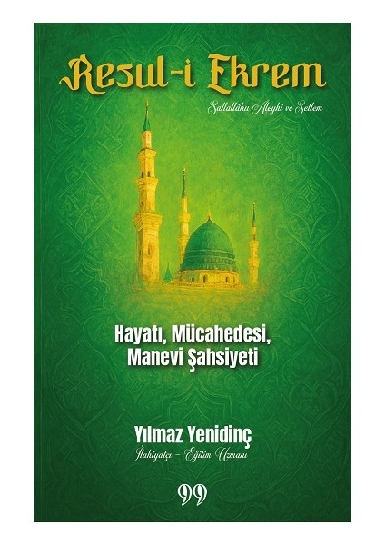 Resul-I Ekrem Hayatı, Mücahedesi, Manevi Şahsiyeti