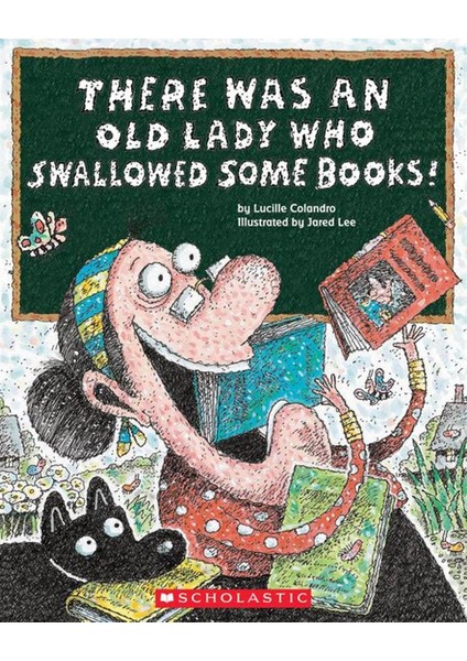 There Was An Old Lady Who Swallowed Some Books!