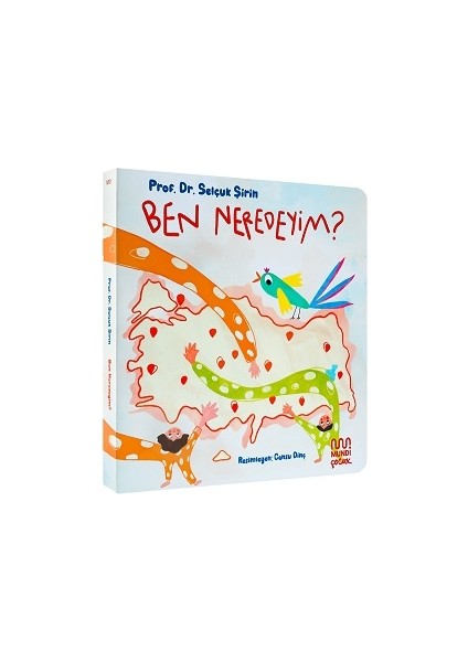 Ben Neredeyim? (Ciltli)