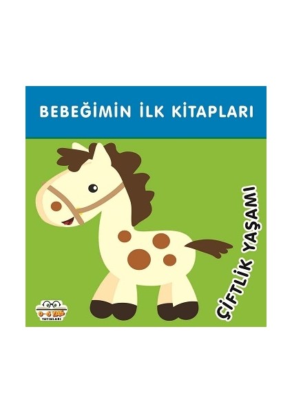 Bebeğimin Ilk Kitapları - Çiftlik Yaşamı (Sıvama Cilt)