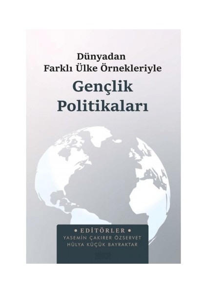 Dünyadan Farklı Ülke Örnekleriyle Gençlik Politikaları