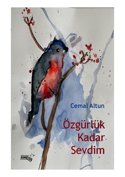 Özgürlük Kadar Sevdim