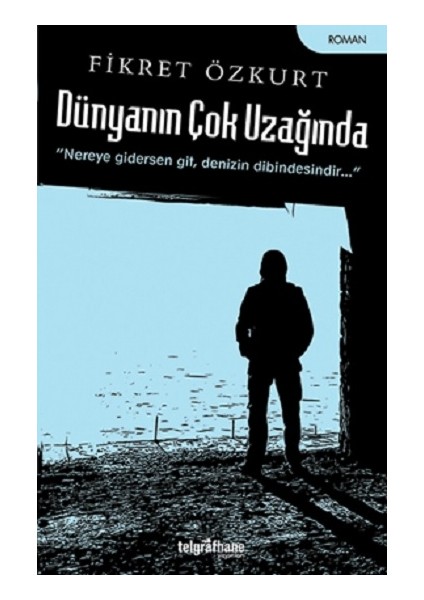 Dünyanın Çok Uzağında