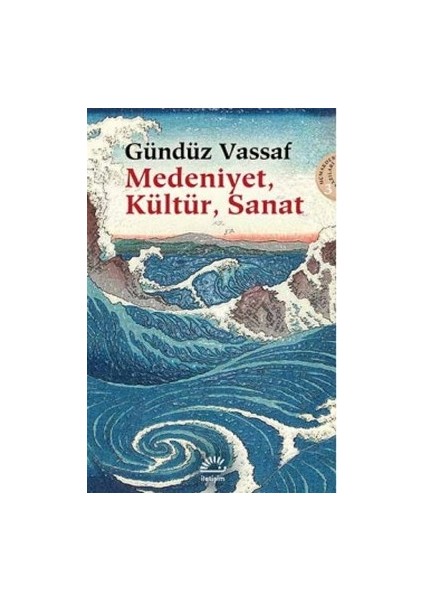 Medeniyet, Kültür, Sanat: Uçmakdere Yazıları 3