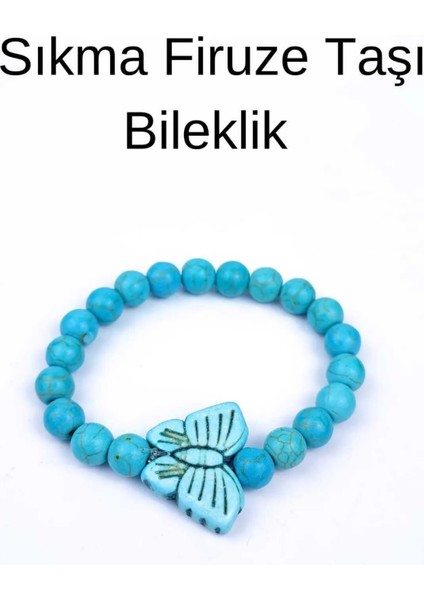 Sıkma Firuze Taşı Bileklik Aksesuar Hediyelik Bileklik