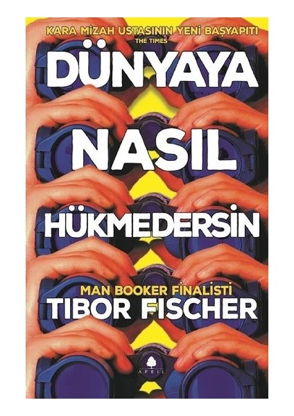 Dünyaya Nasıl Hükmedersin