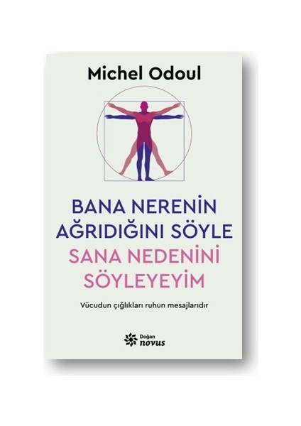 Bana Nerenin Ağrıdığını Söyle, Sana Nedenini Söyleyeyim