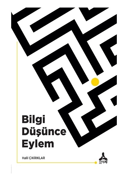 Bilgi Düşünce Eylem