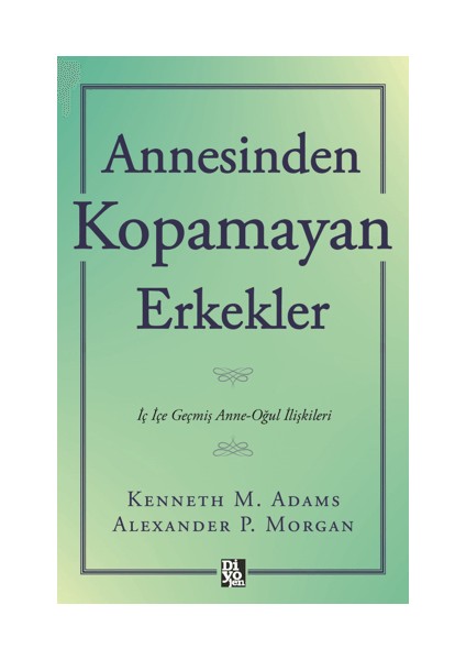 Annesinden Kopamayan Erkekler