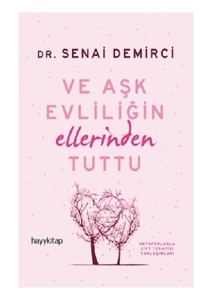 ve Aşk Evliliğin Ellerinden Tuttu