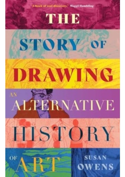 Story Of Drawing : An Alternative History Of Art
