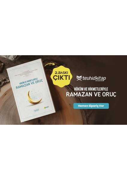 Hüküm ve Hikmetleriyle Ramazan ve Oruç