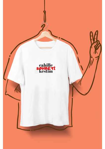 "cahille Sohbeti Kestim" Baskılı Unisex T-Shirt/tişört - Tüm Yaş Grupları