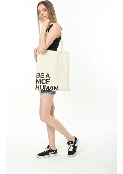 Baghashtag Be A Nice Human Baskılı Ham Bez Çanta