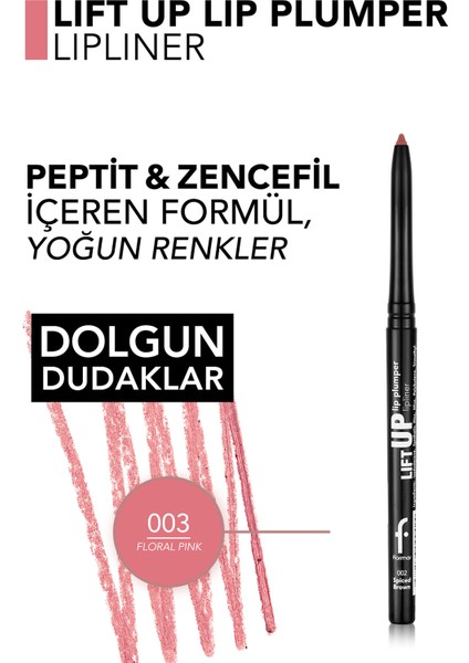 Lift Up Lip Plumper Lipliner Dolgunlaştırıcı Etkili & Uzun Süre Kalıcı Dudak Kalemi (003 Floral Pink) 8682536099448
