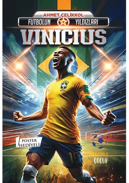 Futbolun Yıldızları Vinicius (Poster Hediyeli)