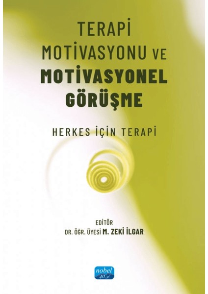 Terapi Motivasyonu ve Motivasyonel Görüşme