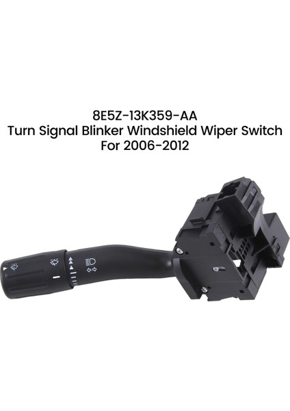 8E5Z-13K359-AA Ford 2006-2012 Için Araba Dönüş Sinyali Sinyal Lambası Ön Cam Silecek Anahtarı Kombinasyon Anahtarı (Yurt Dışından)