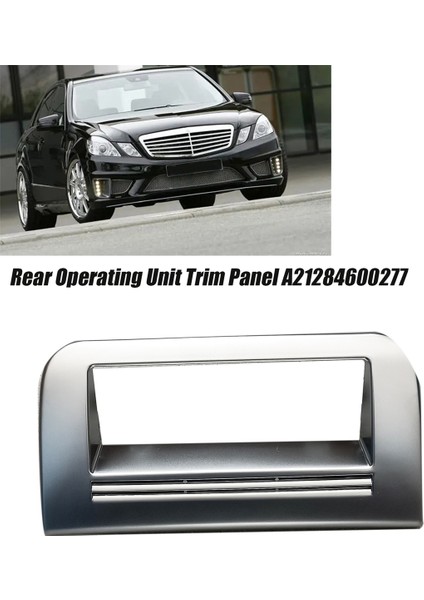 Araç Arka Işletim Ünitesi Trim Paneli A21284600277 Mercedes Benz E Için W212 2014 Arka Koltuk CD Çalar DVD Krom Kapak Çerçevesi (Yurt Dışından)