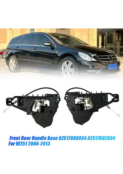 Sağ Ön Kapı Kolu Tabanı Dış Taşıyıcı A2517602034 Mercedes-Benz W251 2006-2013 GL350 ML350 R350 R320 R500 (Yurt Dışından)