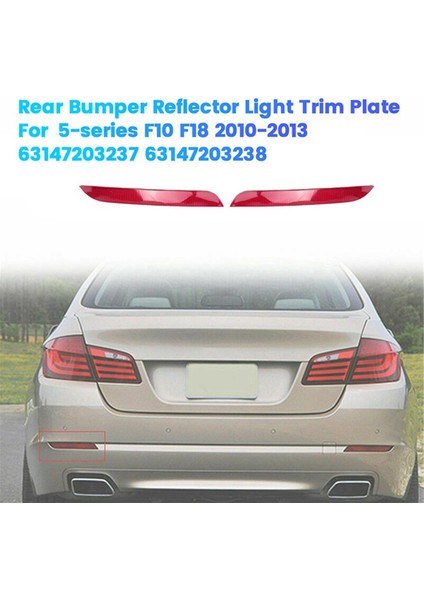 1 Çift Arka Tampon Reflektör Trim Plakası Bmw 5 Serisi F10 F18 2010-2013 63147203237 63147203238 Reflektör Işık Şeridi (Yurt Dışından)