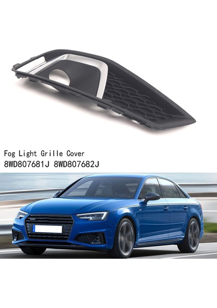 Ön Izgara Sis Lambası Çerçevesi Sis Lambası Izgara Kapağı Audi A4 B9 S-Lıne S4 2018-2020 Sol 8WD807681J (Yurt Dışından)