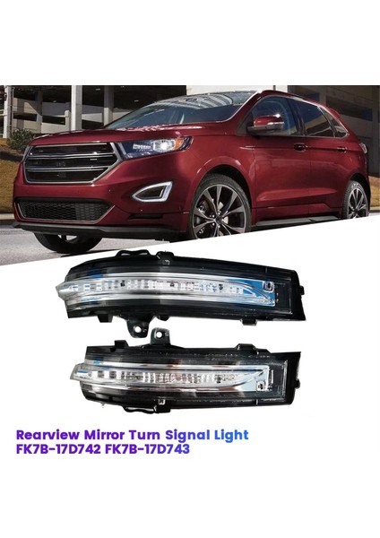 1 Çift Dikiz Aynası Dönüş Sinyali FK7B-17D742 FK7B-17D743 Ford Edge 2015-2020 Için LED Yan Kapı Aynası Gösterge Işığı (Yurt Dışından)