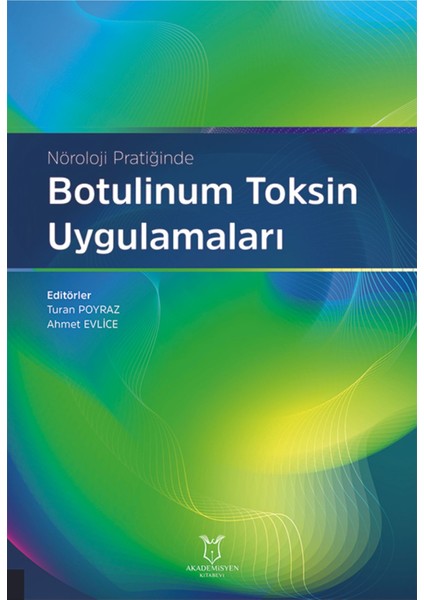 Nöroloji Pratiğinde Botulinum Toksin Uygulamaları