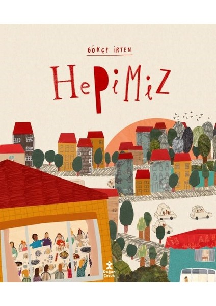 Hepimiz (İmzalı) - Gökçe İrten