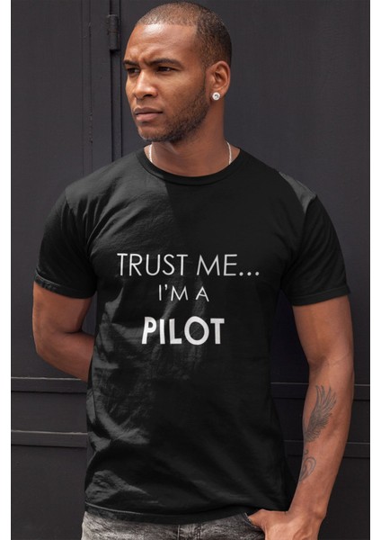 Trust Me I'm A Pilot Baskılı Eğlenceli Hediyelik Beyaz Unisex T-Shirt