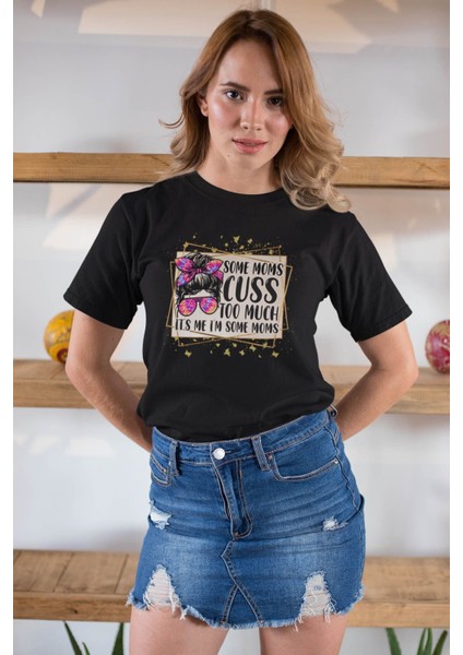 It's Me I Am The Some Moms Baskılı Anneler Günü Hediyelik Siyah %100 Pamuklu T Shirt