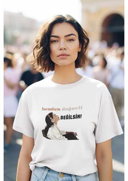 Benden Değerli Değilsin Baskılı Bisiklet Yaka %100 Pamuklu Unisex T-Shirt
